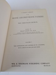 The Nicene and Post-Nicene Fathers First Series Volume 1 Saint Augustin