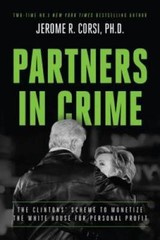Partners in Crime: The Clintons’ Scheme to Monetize the White House – VERY GOOD