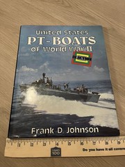 United States PT-Boats of World War II Frank D Johnson 1980 Hardcover Naval