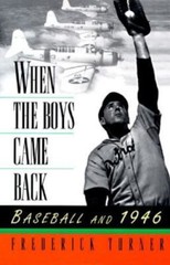 When the Boys Came Back: Baseball – hardcover, Frederick W Turner, 9780805026450