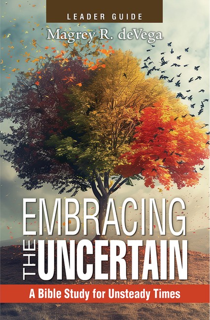 Embracing The Uncertain, 2Nd Edition, Leader Guide: A Bible …