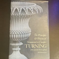 Principles & Practice of Ornamental or Complex Turning (Dover Woodworking) by H,