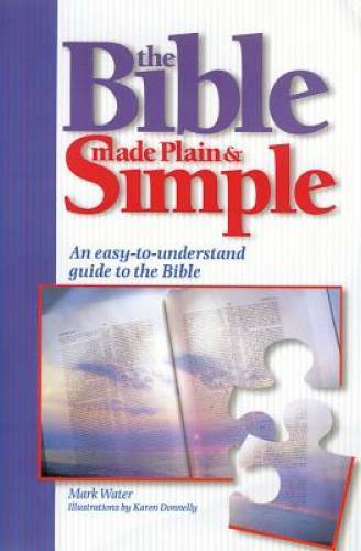 The Bible Made Plain Simple – Paperback By Water, Mark – GOOD