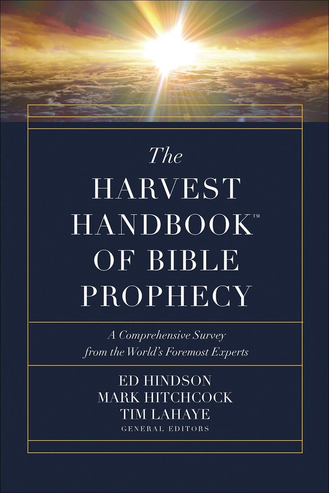 The Harvest Handbook of Bible Prophecy: A Comprehensive Survey…