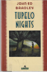 John Ed Bradley – Tupelo Nights – Stated First Edition, First Printing