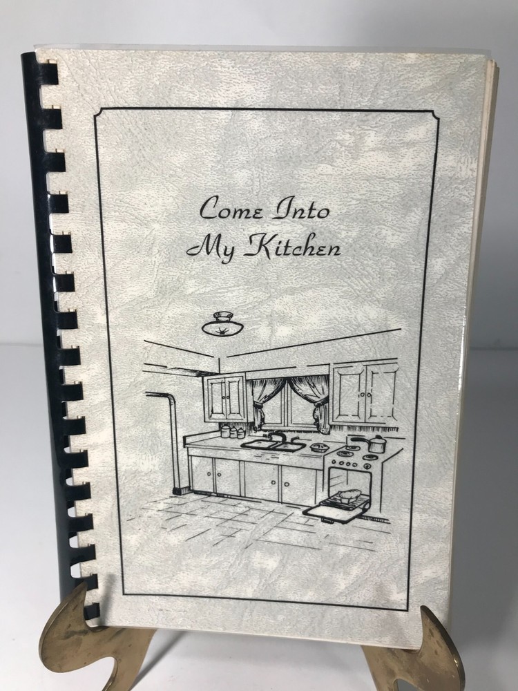 Come Into My Kitchen Vintage Recipes Cookbook by Teresa & Ann Troyer 1981