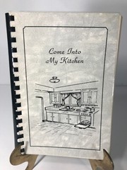 Come Into My Kitchen Vintage Recipes Cookbook by Teresa & Ann Troyer 1981