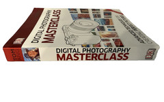 Digital Photography Masterclass, 3rd Edition: Advanced Techniques for Cre – GOOD