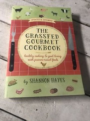 The Grassfed Gourmet Cookbook Shannon Hayes Paperback
