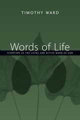 Words of Life : Scripture as the Living and Active Word of God Pa