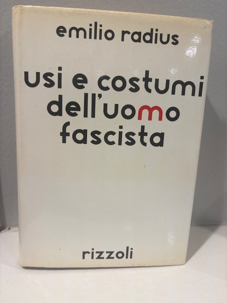 RADIUS Usi e costumi dell’uomo fascista.