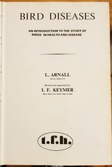 Bird Diseases, An Introduction to the Study of Birds, 528 pages, Arnall & Keymer
