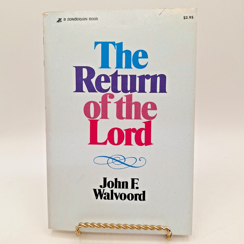 The Return of the Lord ~ John F. Walvoord ~ 1974 PB