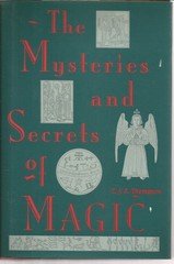 The Mysteries and Secrets of Magic