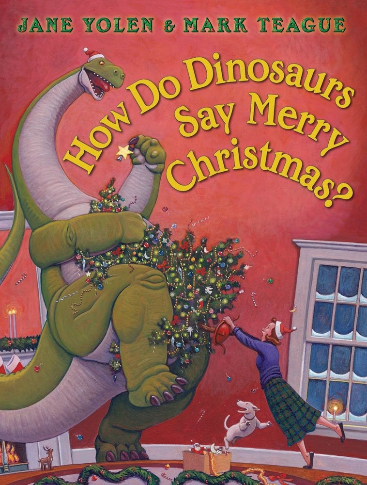 How Do Dinosaurs Say Merry Christmas? – hardcover Yolen, Jane|Teague, Mark