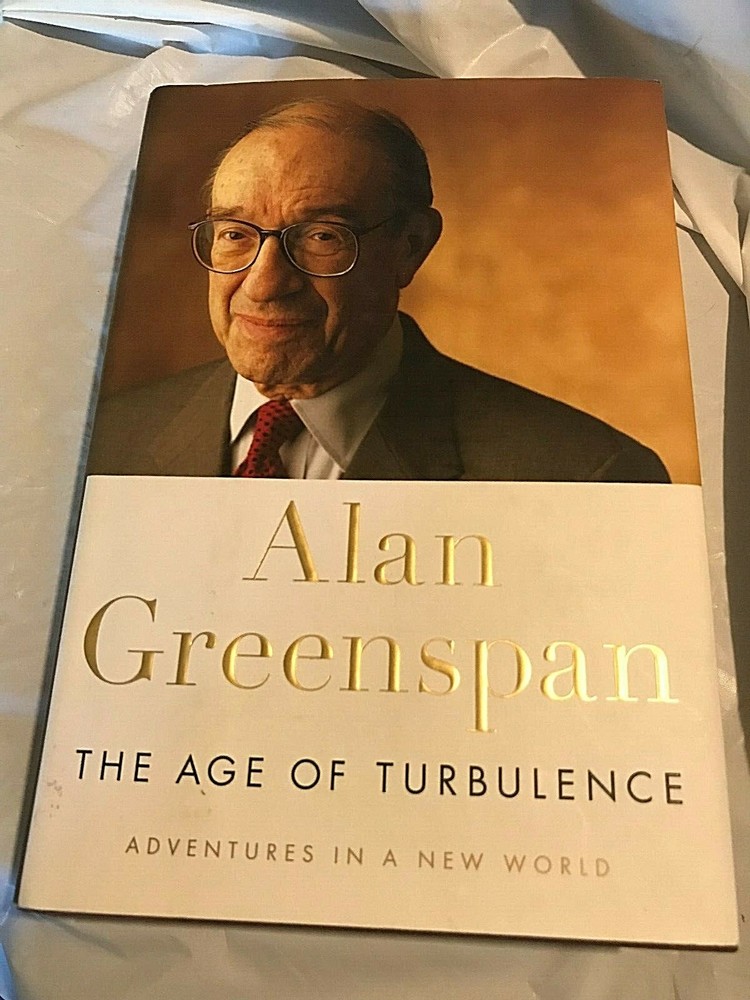 Alan Greenspan THE AGE OF TURBULENCE 2007 First Edition 2nd Printing Adventures