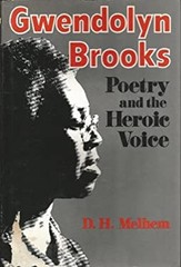 Gwendolyn Brooks : Poetry and the Heroic Voice Hardcover D. H. Me