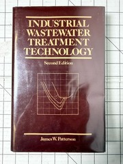 Industrial Wastewater Treatment Technology by J. Patterson 1985, HC/DJ 2nd Ed