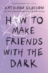 How to Make Friends with the Dark – Paperback By Glasgow, Kathleen – VERY GOOD