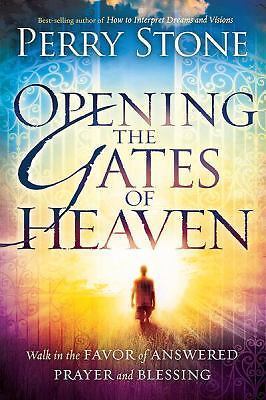 Opening the Gates of Heaven: Walk in the Fav- Perry Stone, 1616386533, paperback
