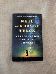 ASTROPHYSICS FOR PEOPLE IN A HURRY BY NEIL DEGRASSE TYSON, SIGNED HARDCOVER