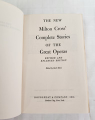 THE NEW COMPLETE STORIES OF THE GREAT OPERAS MILTON CROSS HC/DJ 1955