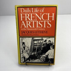 Daily Life of French Artists in the Nineteenth Century Letheve 1972 Art History