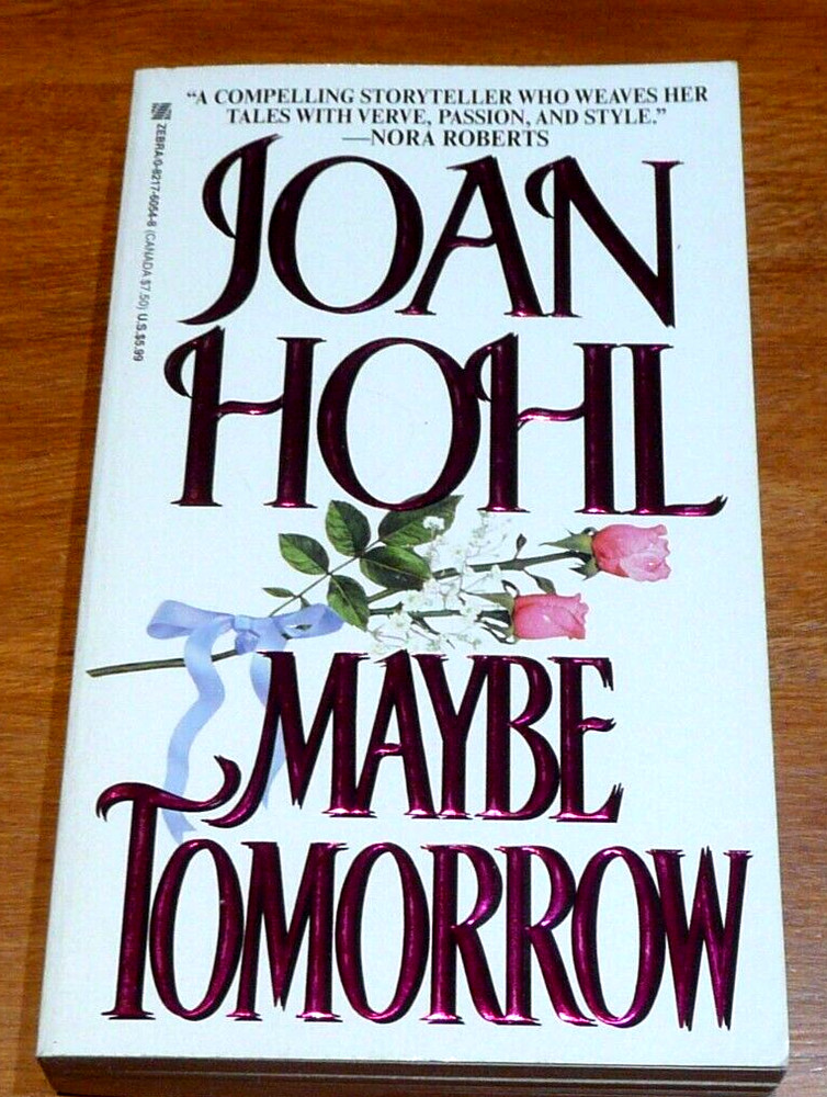 Maybe Tomorrow by Joan Hohl (1998, Mass Market) VGC