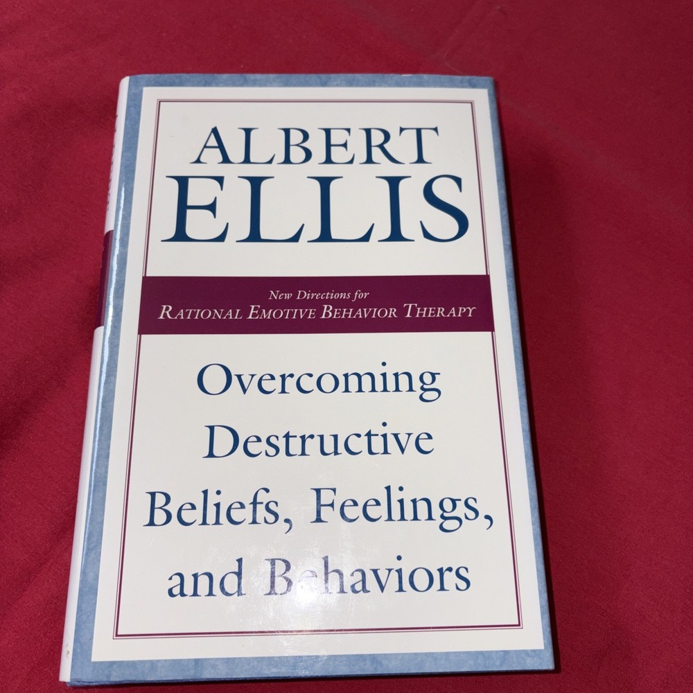 Overcoming Destructive Beliefs, Feelings, and Behaviors