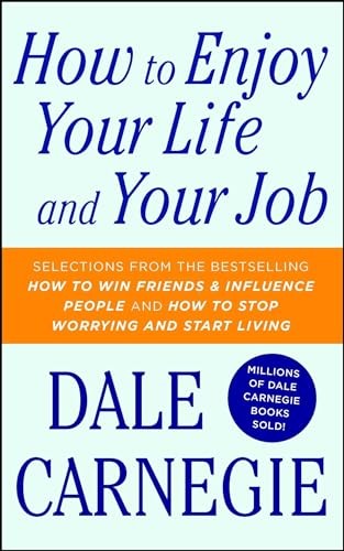 How to Enjoy Your Life and Your Job – Paperback By Carnegie, Dale – VERY GOOD