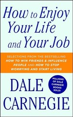 How to Enjoy Your Life and Your Job – Paperback By Carnegie, Dale – VERY GOOD