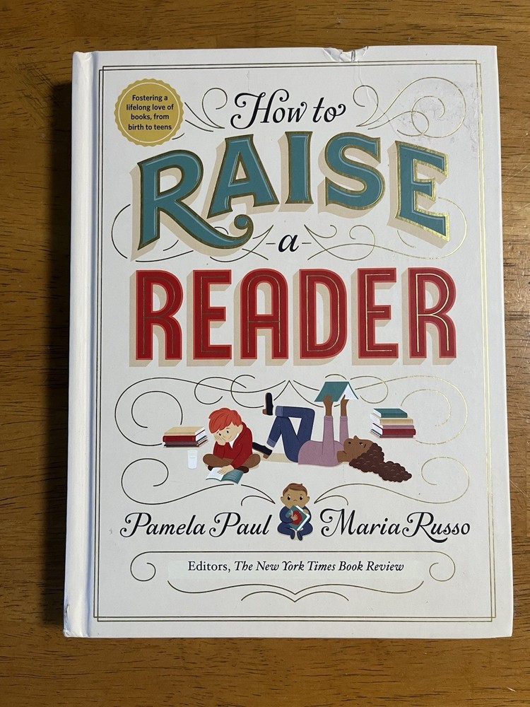 How to Raise a Reader by Paul, Pamela, & Russo, Maria Hardback