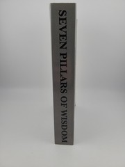 Seven Pillars of Wisdom: A Triumph: The Complete 1922 Text by T. E. Lawrence
