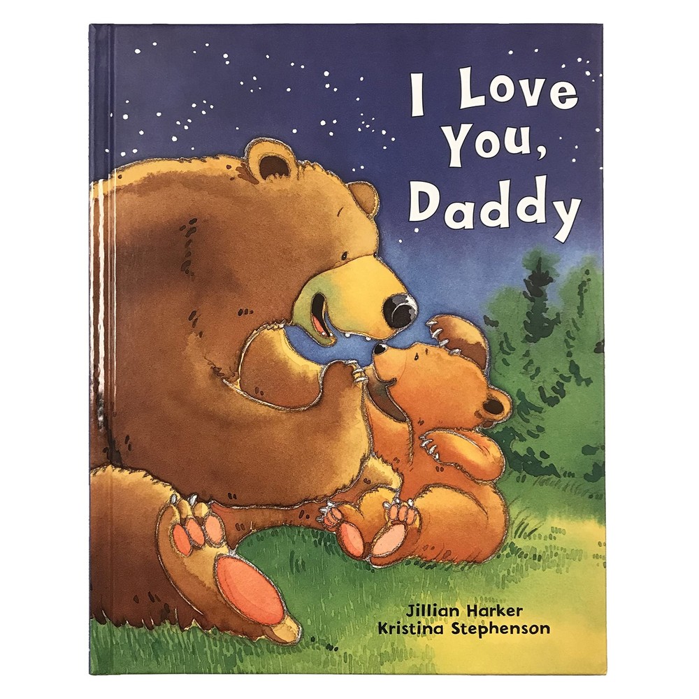 I Love You, Daddy: A Tale of Encouragement and Parental Love between a Fathe…