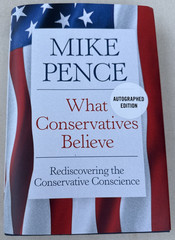 SIGNED 1st print WHAT CONSERVATIVES BELIEVE – Mike Pence, NY Econ Club – New