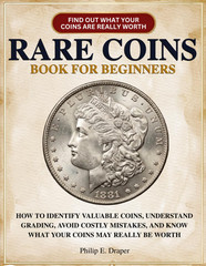 Rare Coins Book for Beginners: How to Identify Valuable Coins, Understand Gradin