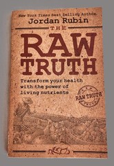 The Raw Truth by Jordan Rubin 2010 Paperback with Photos Very Good