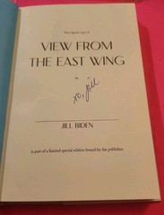 Signed – Jill Biden- View from the East Wing- 1st/1st.