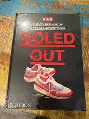 Soled Out: The Golden Age of Sneaker Advertising HARDCOVER – 2021 by Sneaker …