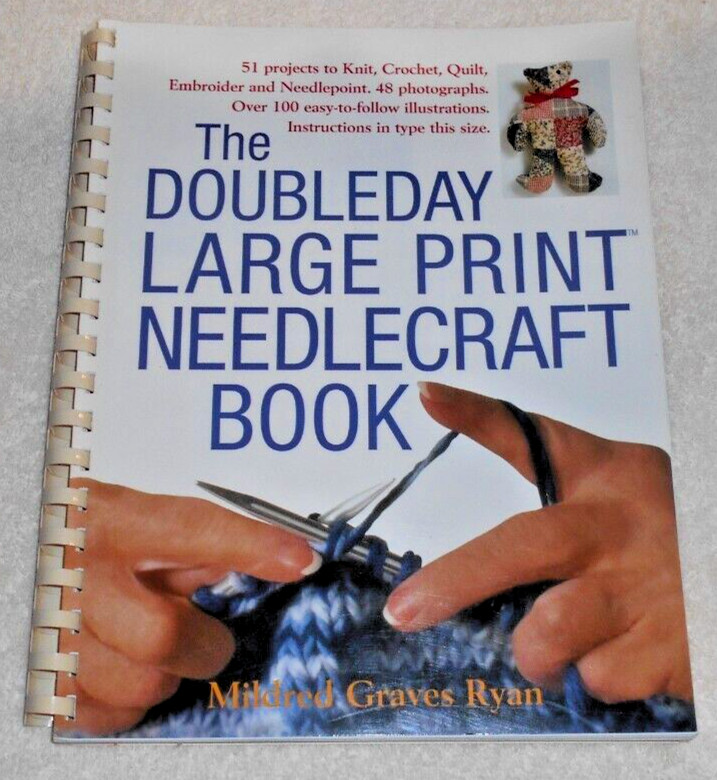 The Doubleday Large Print Needlecraft Bok by Mildred Graves Ryan, Paperback 1999