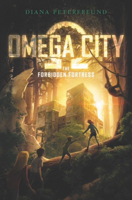 Omega City: The Forbidden Fortress Hardcover Diana Peterfreund