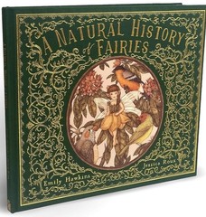 A Natural History of Fairies Emily Hawkins Jessica Roux Hardcover Illustrated