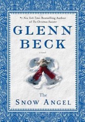 The Snow Angel (Deckle Edge) – Hardcover By Beck, Glenn – VERY GOOD