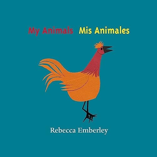 My Animals/ Mis Animales – Board book By Emberley, Rebecca – VERY GOOD