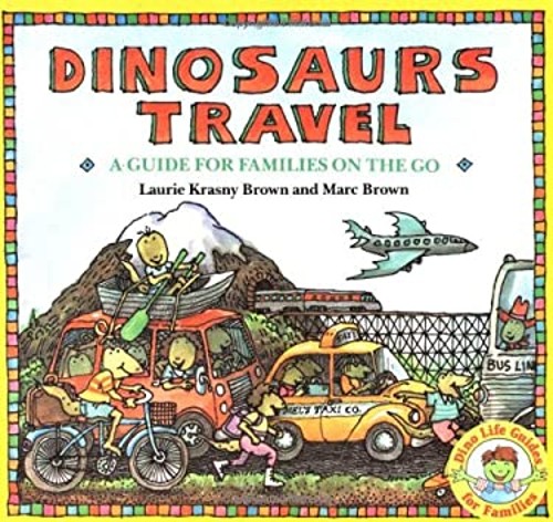 Dinosaur’s Travel Paperback Marc, Krasny Brown, Laurie Brown