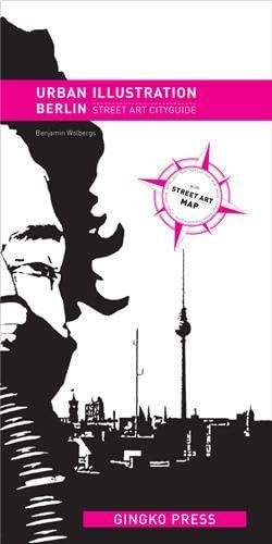 Urban Illustration Berlin: Street Art Cityguide (English and Ger