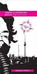Urban Illustration Berlin: Street Art Cityguide (English and Ger