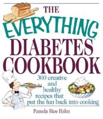The Everything Diabetes Cookbook: 300 Creative and Healthy Recipes That P – GOOD