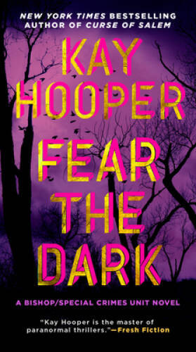 Fear the Dark (A Bishop/SCU Novel) – Paperback By Hooper, Kay – VERY GOOD