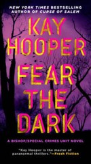 Fear the Dark (A Bishop/SCU Novel) – Paperback By Hooper, Kay – VERY GOOD